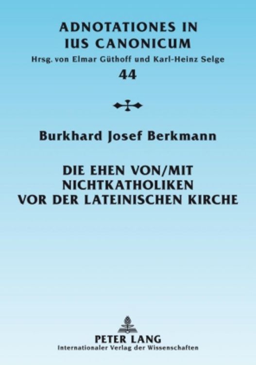Produktbild: Die Ehen von/mit Nichtkatholiken vor der lateinischen Kirche