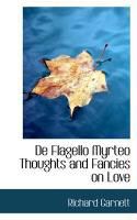 Produktbild: De Flagello Myrteo Thoughts and Fancies on Love