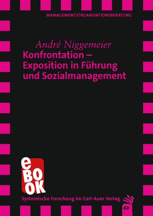 Produktbild: Konfrontation - Exposition in F&uuml;hrung und Sozialmanagement