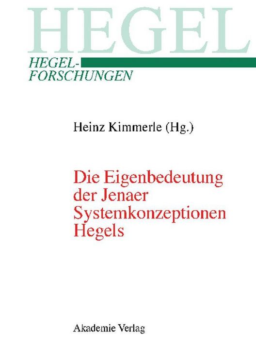 Produktbild: Die Eigenbedeutung der Jenaer Systemkonzeptionen Hegels