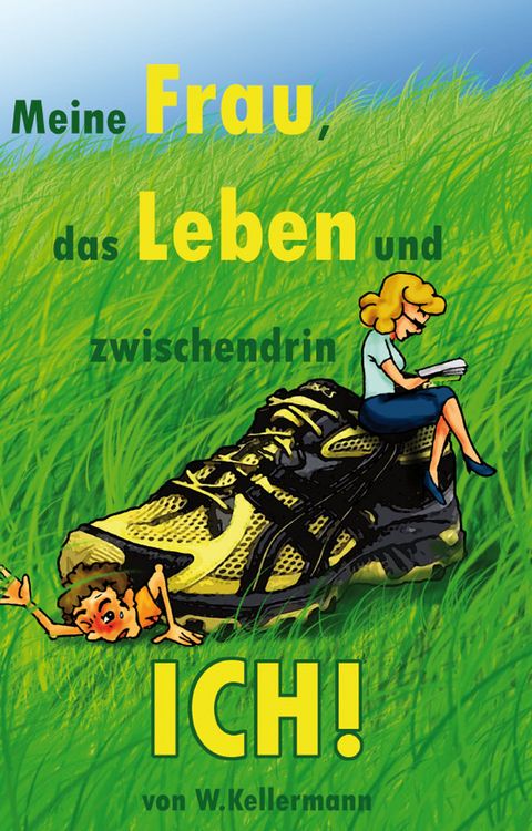 Produktbild: Meine Frau, das Leben und zwischendrin ich