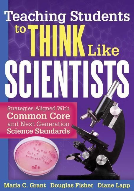 Produktbild: Teaching Students to Think Like Scientists: Strategies Aligned with Common Core and Next Generation Science Standards