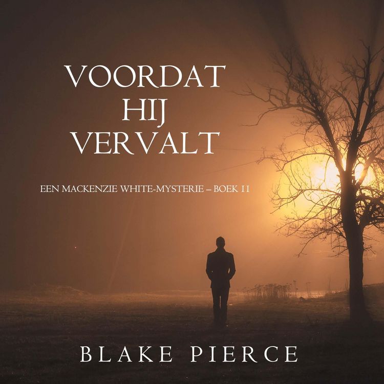 Produktbild: Voordat hij Vervalt (Een Mackenzie White-mysterie &ndash; Boek 11)