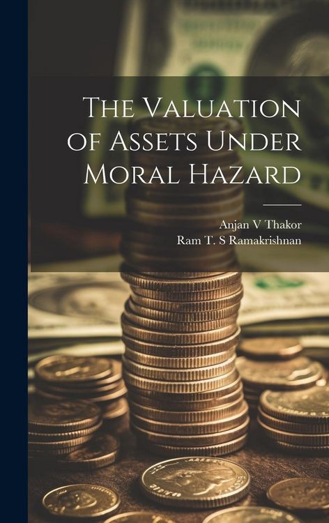 Produktbild: The Valuation of Assets Under Moral Hazard