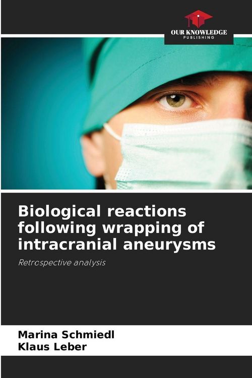 Produktbild: Biological reactions following wrapping of intracranial aneurysms