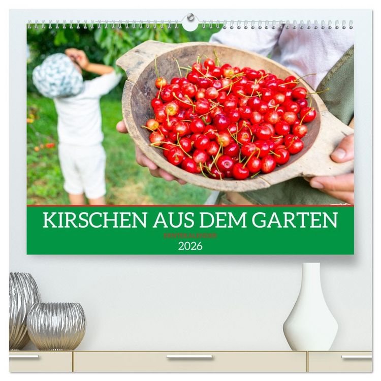 Produktbild: Kirschen aus dem Garten &ndash; Erntekalender (hochwertiger Premium Wandkalender 2026 DIN A2 quer), Kunstdruck in Hochglanz