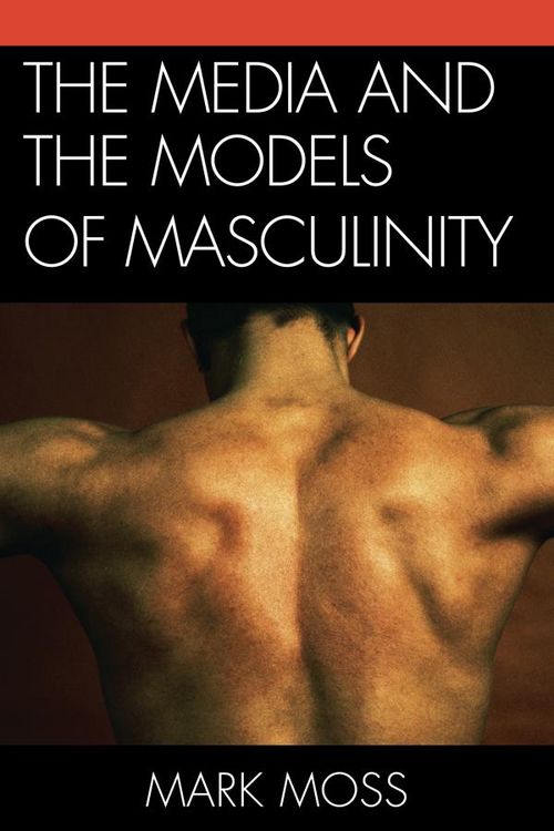 Produktbild: The Media and the Models of Masculinity