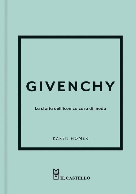 Produktbild: Givenchy. La storia dell'iconica casa di moda
