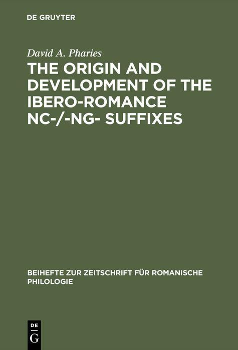 Produktbild: The Origin and Development of the Ibero-Romance -nc-/-ng- Suffixes