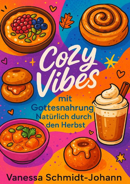 Produktbild: Cozy Vibes mit Gottesnahrung &ndash; Nat&uuml;rlich durch den Herbst