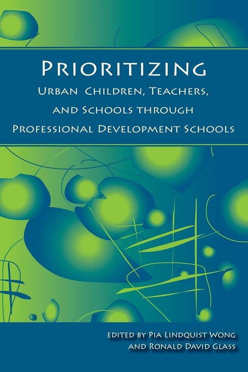 Produktbild: Prioritizing Urban Children, Teachers, and Schools through Professional Development Schools