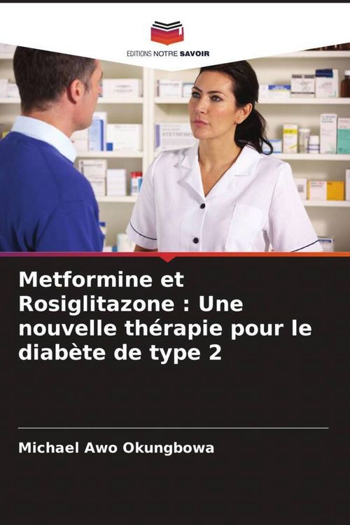 Produktbild: Metformine et Rosiglitazone : Une nouvelle th&eacute;rapie pour le diab&egrave;te de type 2