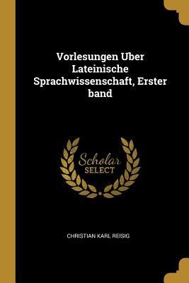 Produktbild: Vorlesungen Uber Lateinische Sprachwissenschaft, Erster Band