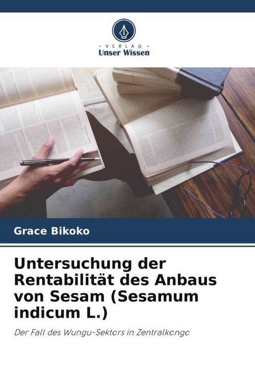 Produktbild: Untersuchung der Rentabilit&auml;t des Anbaus von Sesam (Sesamum indicum L.)
