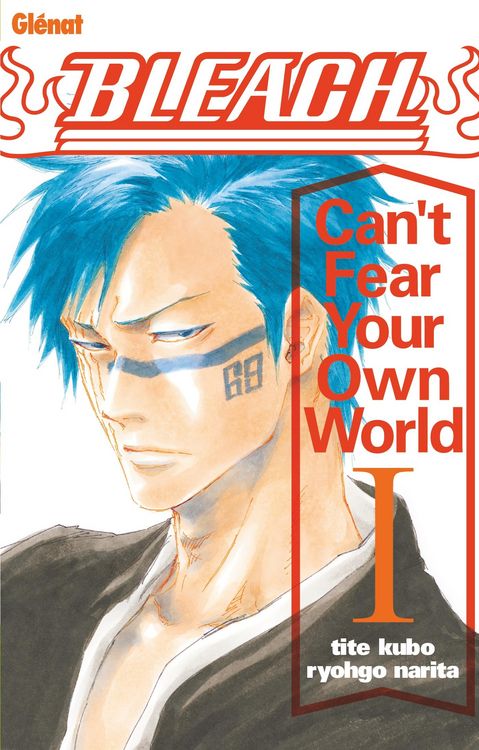 Produktbild: Bleach Roman - Can't Fear Your Own World - Tome 01