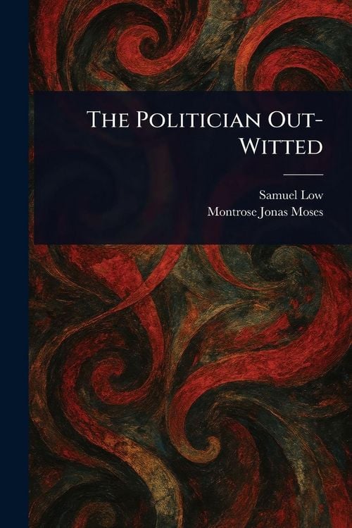 Produktbild: The Politician Out-Witted