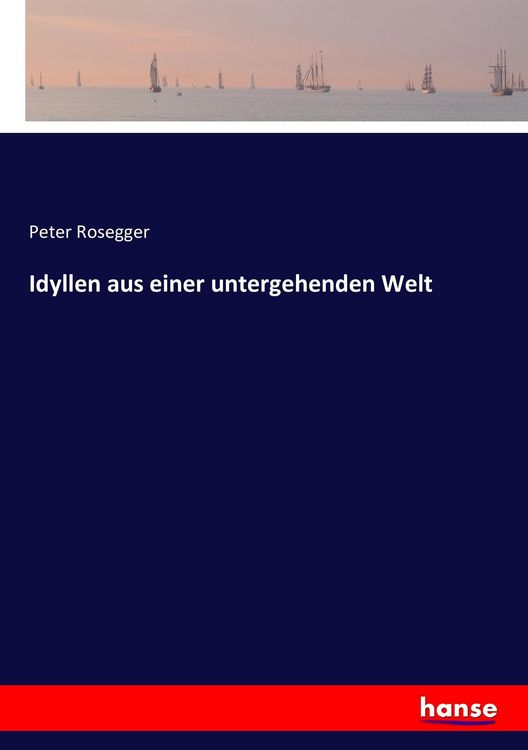 Produktbild: Idyllen aus einer untergehenden Welt