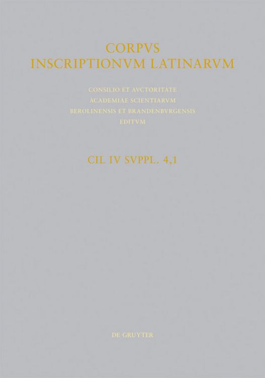 Produktbild: CIL IV Inscriptiones parietariae Pompeianae Herculanenses Stabianae. Suppl. pars 4. Inscriptiones parietariae Pompeianae. Fasc. 1. Ad titulos pictos spectantem