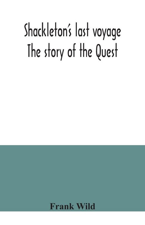 Produktbild: Shackleton's last voyage. The story of the Quest