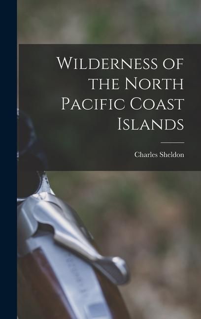 Produktbild: Wilderness of the North Pacific Coast Islands