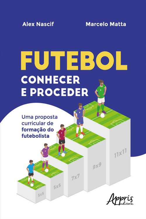 Produktbild: Futebol Conhecer e Proceder: Uma Proposta Curricular de Forma&ccedil;&atilde;o do Futebolista