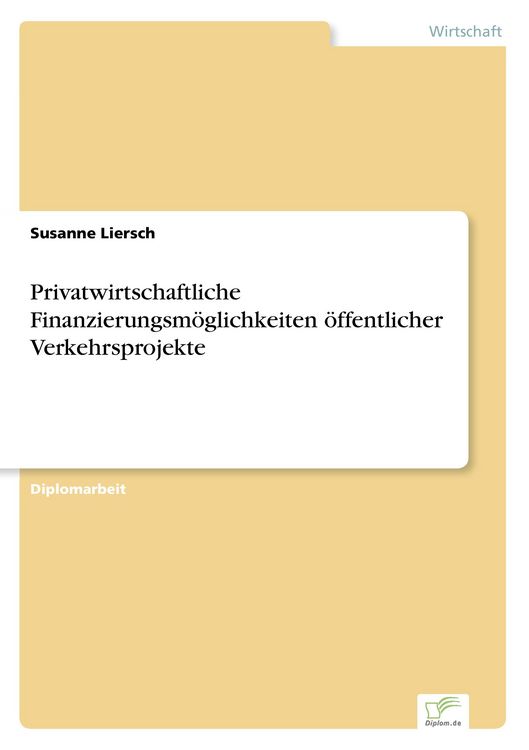 Produktbild: Privatwirtschaftliche Finanzierungsm&ouml;glichkeiten &ouml;ffentlicher Verkehrsprojekte