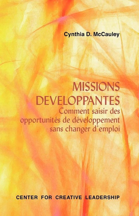 Produktbild: Developmental Assignments: Creating Learning Experiences Without Changing Jobs (French)