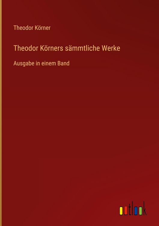 Produktbild: Theodor K&ouml;rners s&auml;mmtliche Werke