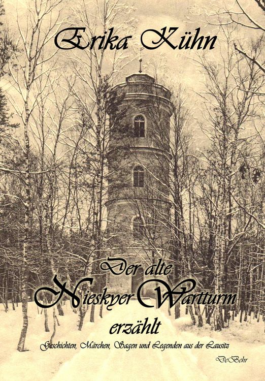 Produktbild: Der alte Nieskyer Wartturm erz&auml;hlt - Geschichten, M&auml;rchen, Sagen und Legenden aus der Lausitz