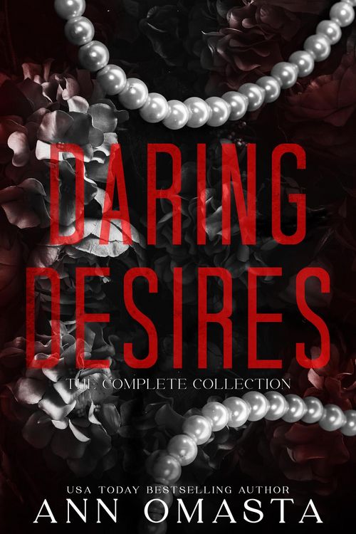 Produktbild: Daring Desires Complete Collection (Books 1 - 5): Daring the Neighbor, Daring his Passion, Daring Rescue, Daring her Captor, and Daring the Judge