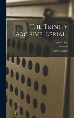 Produktbild: The Trinity Archive [serial]; 7(1893-1894)