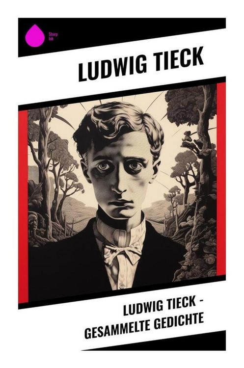 Produktbild: Ludwig Tieck - Gesammelte Gedichte