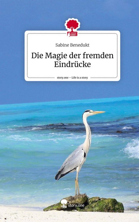 Produktbild: Die Magie der fremden Eindr&uuml;cke. Life is a Story - story.one