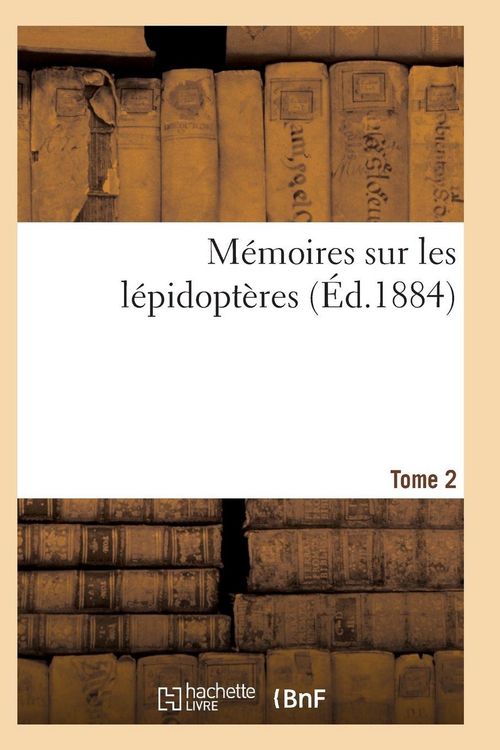 Produktbild: M&eacute;moires sur les l&eacute;pidopt&egrave;res. Tome 2