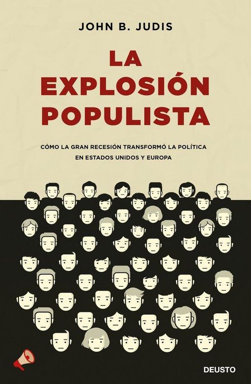 Produktbild: La explosi&oacute;n populista : c&oacute;mo la Gran Recesi&oacute;n transform&oacute; la pol&iacute;tica en Estados Unidos y Europa