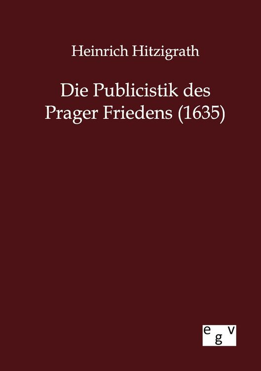 Produktbild: Die Publicistik des Prager Friedens (1635)
