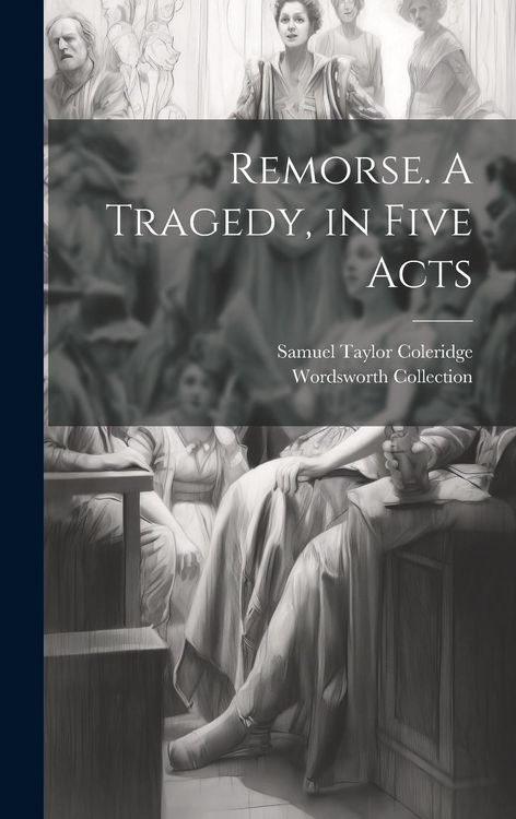 Produktbild: Remorse. A Tragedy, in Five Acts