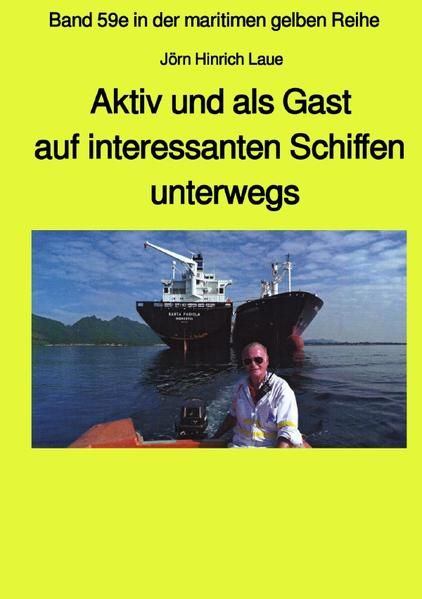 Produktbild: maritime gelbe Reihe bei J&uuml;rgen Ruszkowski / Als Gast aus interessanten Schiffen unterwegs - Band 59e Teil 2 in der maritimen gelben Reihe bei J&uuml;rgen Ruszkowski