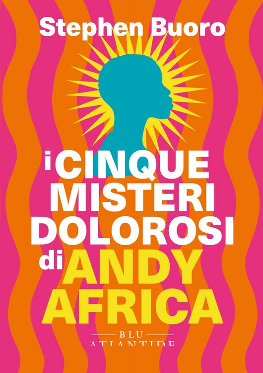 Produktbild: I cinque misteri dolorosi di Andy Africa