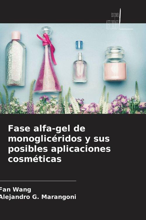 Produktbild: Fase alfa-gel de monoglic&eacute;ridos y sus posibles aplicaciones cosm&eacute;ticas