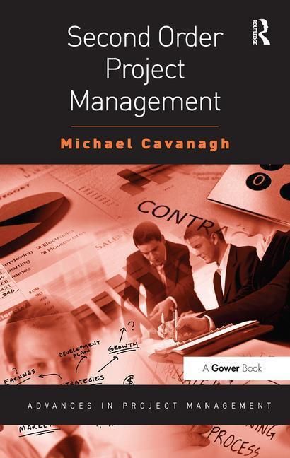Produktbild: Cavanagh, M: Second Order Project Management