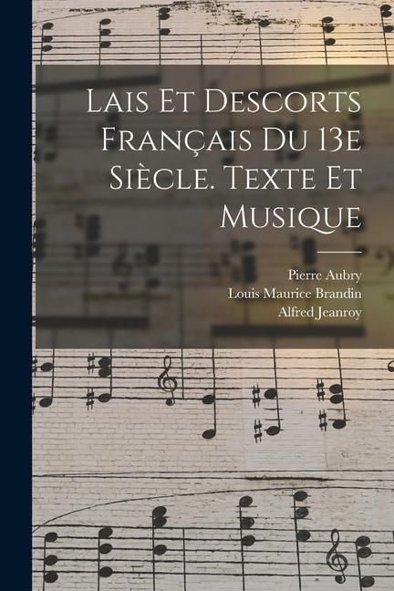 Produktbild: Lais Et Descorts Fran&ccedil;ais Du 13e Si&egrave;cle. Texte Et Musique