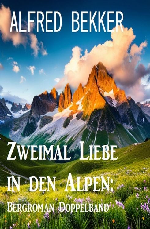Produktbild: Zweimal Liebe in den Alpen: Bergroman Doppelband