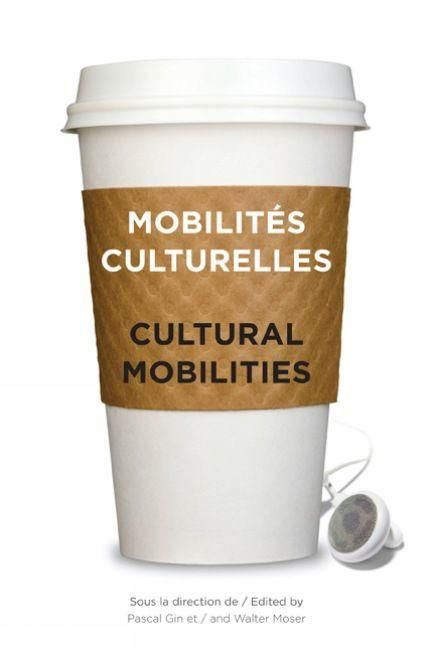 Produktbild: Mobilit&eacute;s Culturelles - Cultural Mobilities