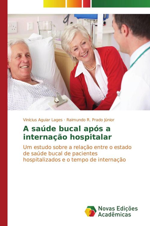 Produktbild: A sa&uacute;de bucal ap&oacute;s a interna&ccedil;&atilde;o hospitalar