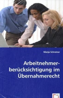 Produktbild: Schreiner, M: Arbeitnehmerber&uuml;cksichtigung im &Uuml;bernahmerecht