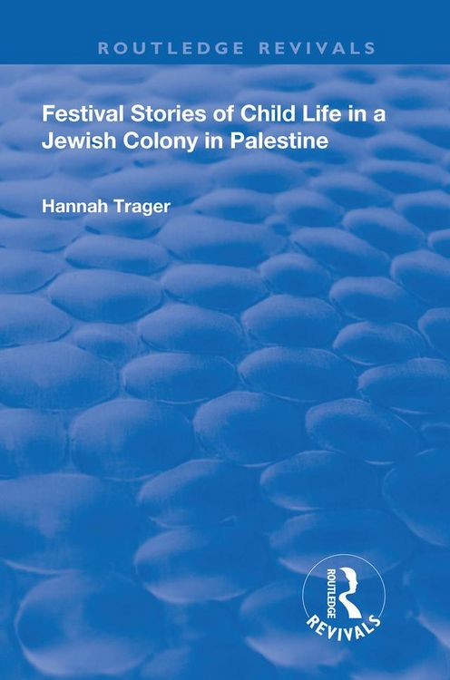 Produktbild: Festival Stories of Child Life in a Jewish Colony in Palestine.