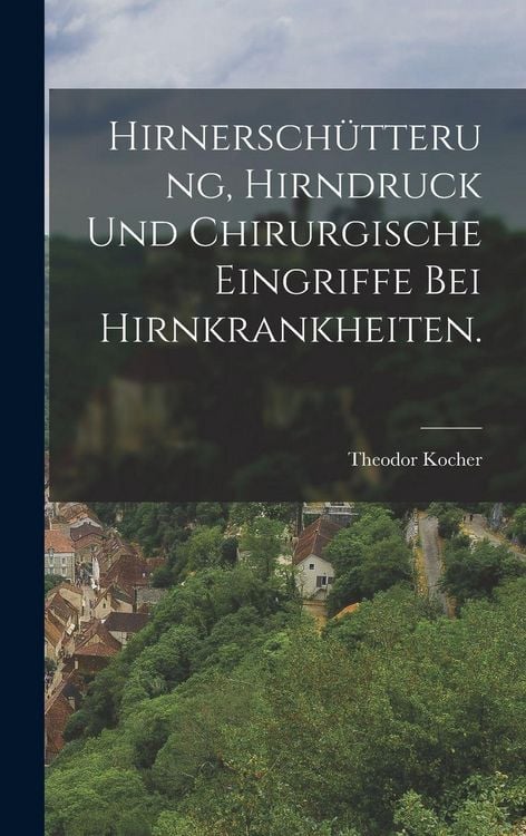 Produktbild: Hirnersch&uuml;tterung, Hirndruck und chirurgische Eingriffe bei Hirnkrankheiten.