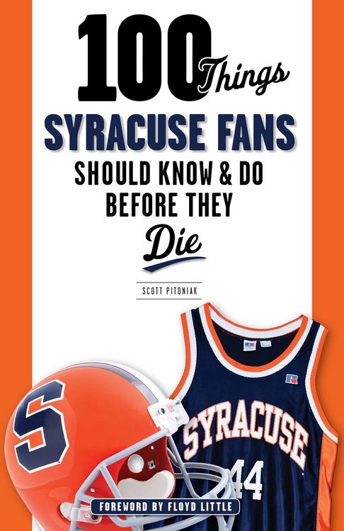 Produktbild: 100 Things Syracuse Fans Should Know & Do Before They Die