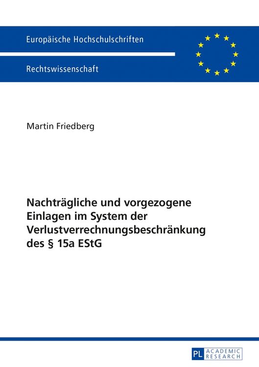 Produktbild: Nachtr&auml;gliche und vorgezogene Einlagen im System der Verlustverrechnungsbeschr&auml;nkung des &sect; 15a EStG